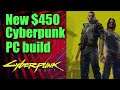 Cyberpunk 2077 PC build for $450 - CHEAPEST Cyberpunk 2077 Gaming PC with all new parts