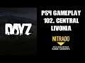 DAYZ PS4 Gameplay Part 102: Central Livonia (Nitrado Private Server)
