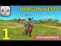 Dragon Nest 2 Gameplay (Android, iOS) - Part 1
