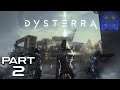 Dysterra Early Access Gameplay Part 2