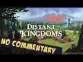 E5 Distant Kingdoms Early Access – No Commentary –