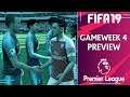FIFA PREMIER LEAGUE 2019/20 | Gameweek 4 PREVIEW