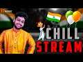 Happy Independence Day Guys | Chill Stream With Subscribers | Road To 2.5K