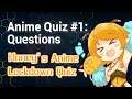 Honey's Anime Lockdown Quiz #1 - Questions