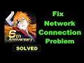 How To Fix Bleach App Network & Internet Connection Error in Android & Ios