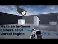 How to Make an In-Game Camera Feed in Unreal Engine - UE Beginner Tutorial