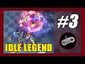 Idle Legend (Early Access) Gameplay Walkthrough Part 3 | Chapter 1 | Level 17-28
