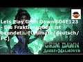Lets Play Grim Dawn S04E123 - Die Fraktionsquest ist beendet...[Ultimate/deutsch/PC]
