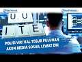 Polisi Virtual Tegur Puluhan Akun Media Sosial Lewat DM