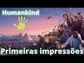 Primeiras impressões Humankind