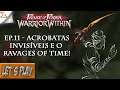 Prince of Persia Warrior Within - Ep.11 - Acrobatas Invisíveis e o Ravages of Time!