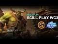 Scill Play Bronze Cup #1 + W3C Ladder [Warcraft 3 Reforged]