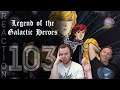 SOS Bros React - Legend of the Galactic Heroes Episode 103 - Oberstein's Steel Pair