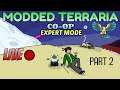 Terraria Expert Mode Modded Co-Op LIVE!!!!! Part 2