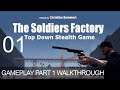 The Soldiers Factory Gameplay Part 1 Walkthrough First Look Top Down Stealth Game 2.5D