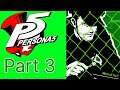 THIS MANS IS SKETCHY!! Persona 5 PT 3