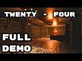 Twenty - Four (Demo) - Full Gameplay Walkthrough