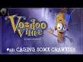 Voodoo Vince: Remastered #12: Caging Some Crawdad