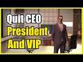 What Happens when you Quit Being CEO, VIP & President!?