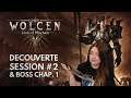 Wolcen Gameplay FR : Découverte, Session #2 & Boss Chapitre 1 ⚔️