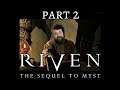 Zeke Plays: Riven part 2