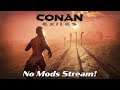 A Vanilla Shaik! - CONAN EXILES (Stream)