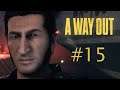 A Way Out #15- Onverwacht verraad