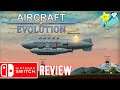 Aircraft Evolution (Nintendo Switch) An Honest Review