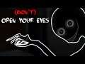 Creepiest Game EVER! | Indie Horror Game | Don't Open Your Eyes
