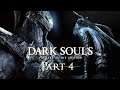 Dark Souls Part 4: Gift From The Old Gods