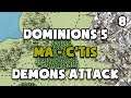 Dominions 5 - C'tis - 8 - Demons Attack