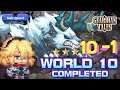 Guardian Tales World 10-1 Sub stage ⭐⭐⭐ Full Guide - Unrecorded World Passage 1 가디언 테일즈 守望者传说