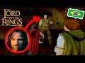 Jogo do Senhor dos Anéis #4 - Frodo conhece ARAGORN (Passolargo)