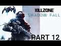 Killzone Shadow Fall Full Gameplay No Commentary Part 12 (PS4 Pro)