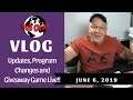 Live Vlog 6/6/19  Updates, Program Changes and Giveaway Game Live!!