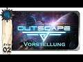 Outscape – #02 Ein Sci-Fi 4X Weltraum Persistent MMO |Deutsch|