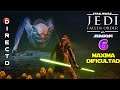Star Wars Jedi: Fallen Order #6 Gran Maestro Jedi - Historia de un Jedi - DIRECTO Gameplay ESPAÑOL
