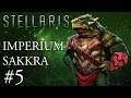 Stellaris - Imperium Sakkra #5