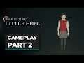 THE DARK PICTURES ANTHOLOGY: LITTLE HOPE (2020) Gameplay Walkthrough - No Commentary Part 2