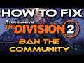 The Division 2 Bans DPS Glitch Using, Talent Stacking, Boss farming Players & Innocent Ones As well