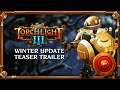 Torchlight III - Winter Update Teaser Trailer