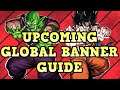 UPCOMING GLOBAL BANNERS + SUMMON GUIDE (DBZ: Dokkan Battle)