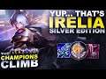 WELL THAT'S IRELIA... The Champions Climb: Silver Edition | League of Legends
