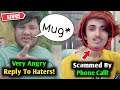 2b Gamer VERY ANGRY Reply To Haters! Abhishek Yt Got Scammed By Phone Call??