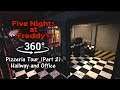 360°| Five Nights at Freddy's 1 Pizzeria Tour (Part 2) - Hallway and Office (4K Ultra HD, Part 1)