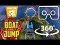 360° VR Fortnite | JUMP a MOTORBOAT through different FLAMING Rings | Boat Launch | Feat. Rippley