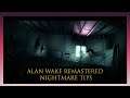 Alan Wake Remastered Nightmare Tips