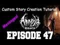 Amnesia: Rebirth Custom Story Creation Episode 47 - ImGui Pt.1! Messages!