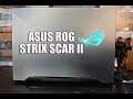 ASUS ROG Stix Scar II GL504GW Unboxing and Hands on Review