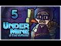 BOMB RUNS ARE GOOD IN OTHERMINE!? | Let's Play UnderMine | Part 5 | OtherMine Update